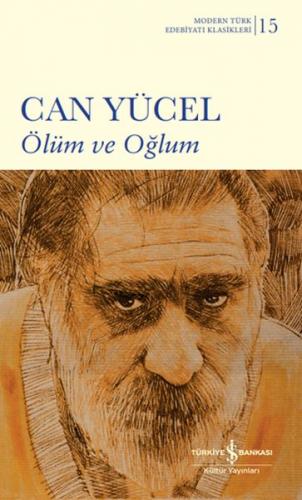 Ölüm ve Oğlum - Can Yücel - İş Bankası Kültür Yayınları