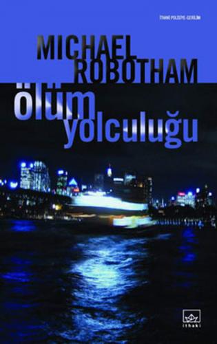 Ölüm Yolculuğu - Michael Robotham - İthaki Yayınları