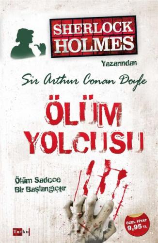 Sherlock Holmes - Ölüm Yolcusu - Sir Arthur Conan Doyle - Tutku Yayıne