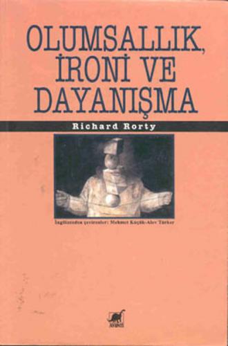 Olumsallık, İroni ve Dayanışma - Richard Rorty - Ayrıntı Yayınları