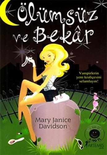 Ölümsüz ve Bekar - Mary Janice Davidson - Artemis Yayınları