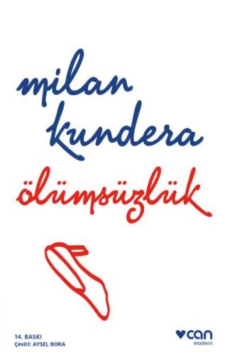 Ölümsüzlük - Milan Kundera - Can Yayınları