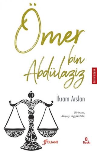 Ömer Bin Abdülaziz - İkram Arslan - Foliant Yayınları