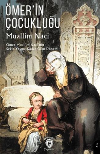 Ömer’in Çocukluğu - Muallim Naci - Dorlion Yayınları