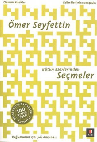 Ömer Seyfettin Bütün Eserlerinden Seçmeler - Ömer Seyfettin - Kapı Yay