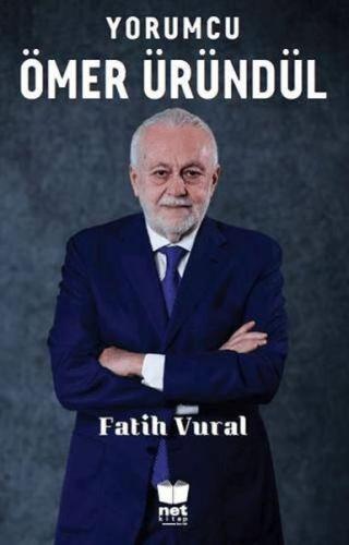 Ömer Üründül Yorumcu - Fatih Vural - Net Kitap