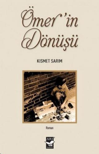 Ömer'in Dönüşü - Kısmet Sarım - Arı Sanat Yayınevi