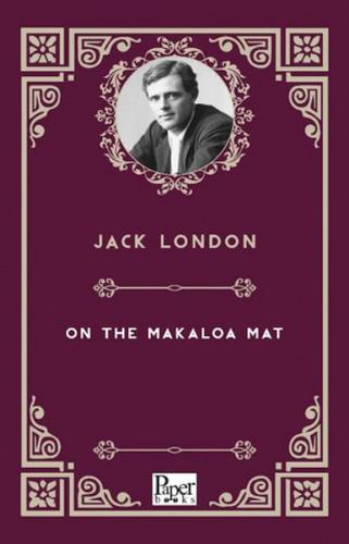 On The Makaloa Mat     - Jack London - Paper Books