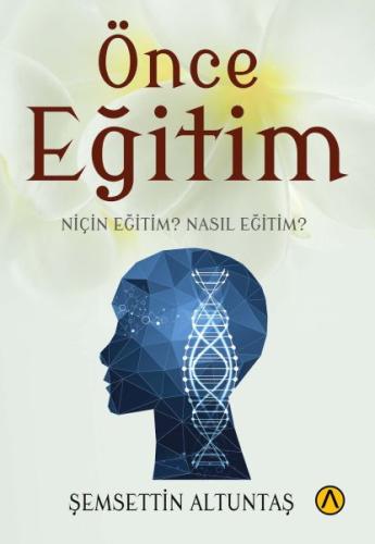 Önce Eğitim - Şemsettin Altuntaş - Ares Kitap