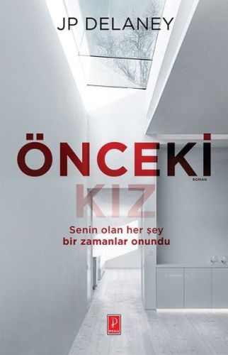 Önceki Kız - J. P. Delaney - Pena Yayınları