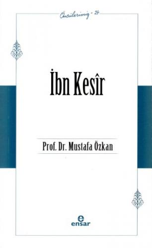 İbn Kesir - Mustafa Özkan - Ensar Neşriyat