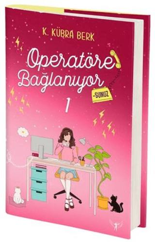 Operatöre Bağlanıyorsunuz 1 (Ciltli) - K. Kübra Berk - Artemis Yayınla