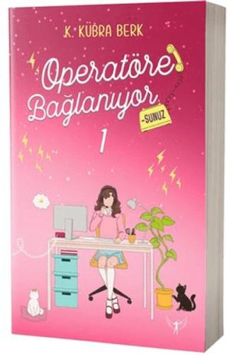 Operatöre Bağlanıyorsunuz 1 - K. Kübra Berk - Artemis Yayınları