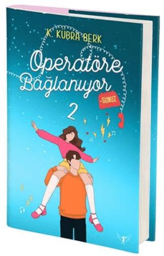 Operatöre Bağlanıyorsunuz 2 (Ciltli) - K. Kübra Berk - Artemis Yayınla