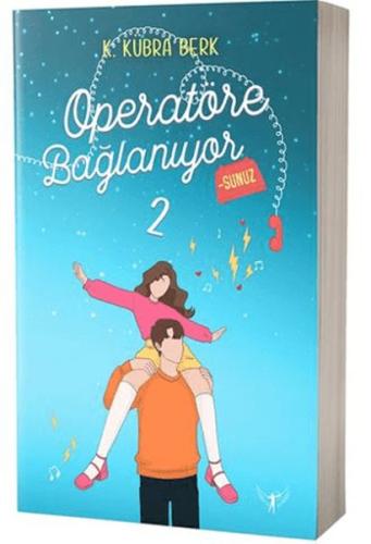 Operatöre Bağlanıyorsunuz 2 - K. Kübra Berk - Artemis Yayınları