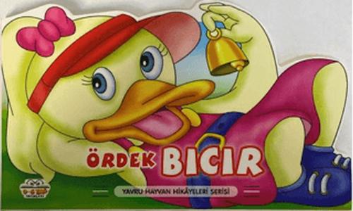 Ördek Bıcır - Yavru Hayvan Hikayeleri Serisi - Kolektif - Parıltı Yayı