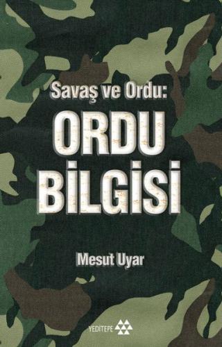 Ordu Bilgisi - Mesut Uyar - Yeditepe Yayınevi