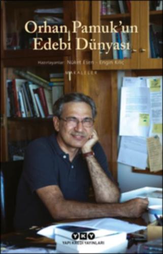 Orhan Pamuk'un Edebi Dünyası - Nüket Esen - Yapı Kredi Yayınları