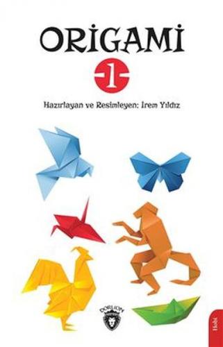 Origami -1 - İrem Yıldız - Dorlion Yayınları