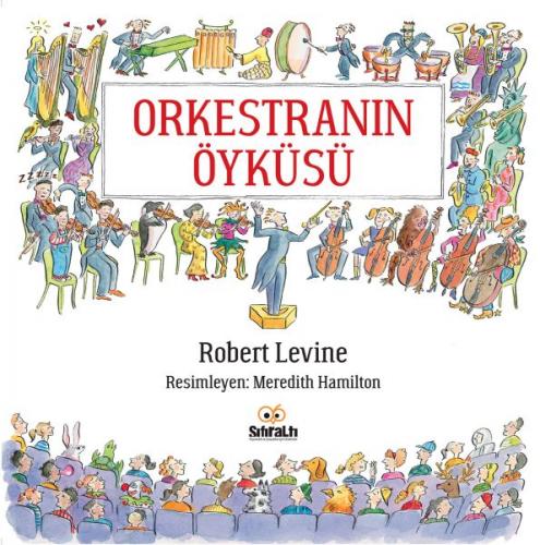 Orkestranın Öyküsü - Robert Levine - Sıfıraltı Yayıncılık