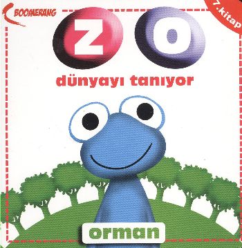 Zo Dünyayı Tanıyor - Orman 7. Kitap - Uğur Köse - Boomerang Yayınları