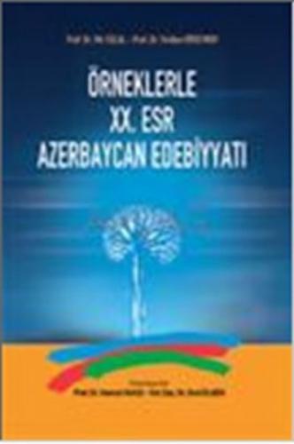 Örneklerle 20. Esr Azerbaycan Edebiyatı - Mir Celal - Akçağ Yayınları 