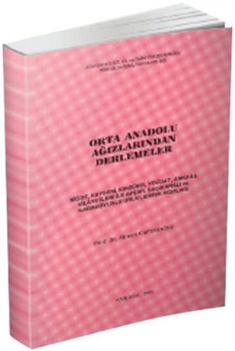 Orta Anadolu Ağızlarından Derlemeler - Ahmet Caferoğlu - Türk Dil Kuru