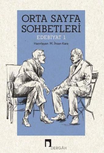 Orta Sayfa Sohbetleri Edebiyat 1 - Kolektif - Dergah Yayınları