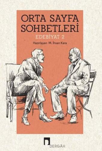 Orta Sayfa Sohbetleri - Edebiyat 2 - M. İhsan Kara - Dergah Yayınları