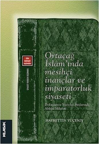 Ortaçağ İslam'ında Mesihçi İnançlar ve İmparatorluk Siyaseti - Hayrett