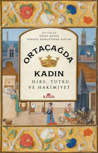 Ortaçağda Kadın - Tülay Metin - Kronik Kitap