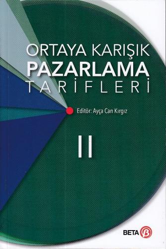 Ortaya Karışık Pazarlama Tarifleri 2 - Ayça Can Kırgız - Beta Yayınevi