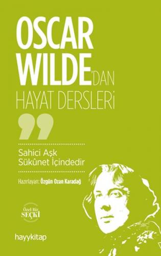 Oscar Wilde'dan Hayat Dersleri - Özgün Ozan Karadağ - Hayykitap