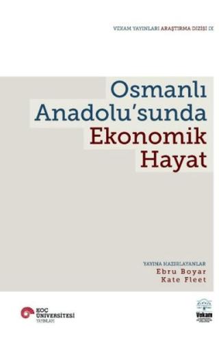 Osmanlı Anadolu’Sunda Ekonomik Hayat - Ebru Boyar - Koç Üniversitesi Y