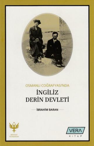 Osmanlı Coğrafyasında İngiliz Derin Devleti - İbrahim Baran - Vera Kit