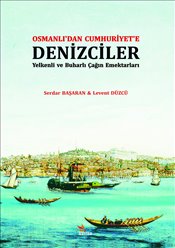 Osmanlı'dan Cumhuriyet'e Denizciler - Levent Düzcü - Kriter Yayınları