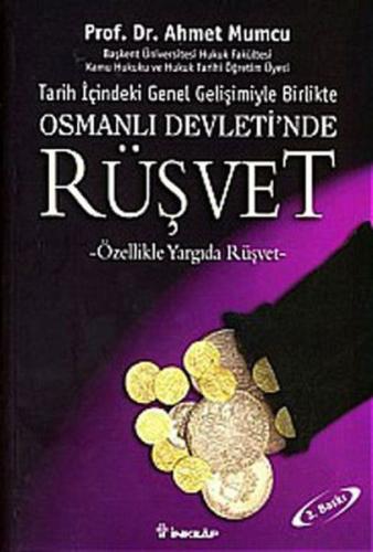 Tarih içindeki Genel Gelişimiyle Birlikte Osmanlı Devleti'nde Rüşvet -