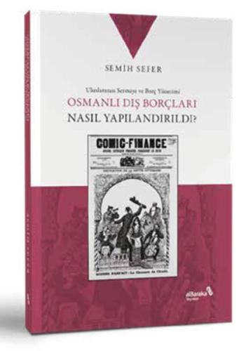 Osmanlı Dış Borçları Nasıl Yapılandırıldı? - Semih Sefer - Albaraka Ya