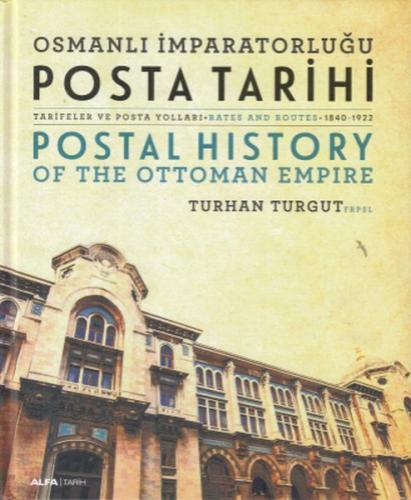 Osmanlı İmparatorluğu Posta Tarihi - Postal History Of The Ottoman Emp