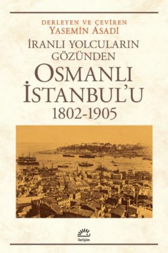 Osmanlı İstanbul’U (1802-1905) - Yasemin Asadi - İletişim Yayınları