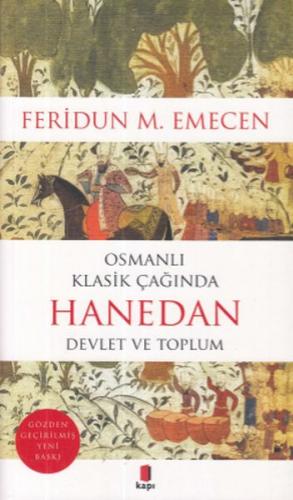 Osmanlı Klasik Çağında Hanedan Devlet ve Toplum - Feridun M. Emecen - 