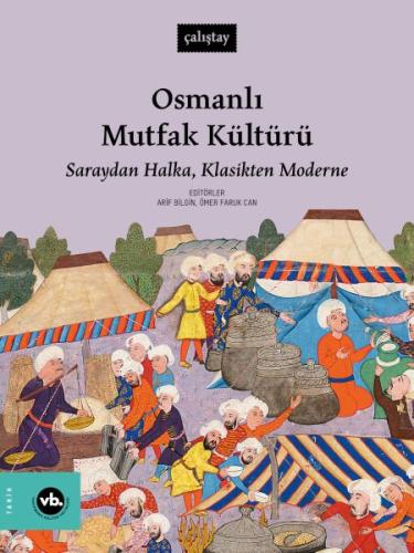 Osmanlı Mutfak Kültürü - Prof. Dr. Arif Bilgin& Dr.Ömer Faruk Can - Va