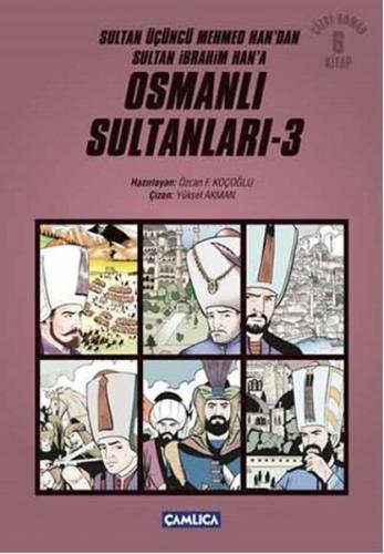 Osmanlı Sultanları - 3 (6 Kitap) - Özcan F. Koçoğlu - Çamlıca Basım Ya