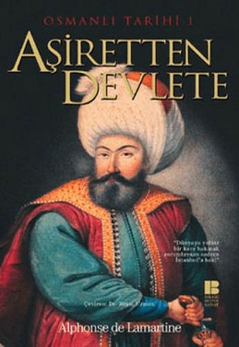 Osmanlı Tarihi 1 Aşiretten Devlete - Alphonse de Lamartine - Bilge Kül