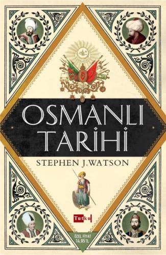 Osmanlı Tarihi - Stephen J. Watson - Tutku Yayınevi