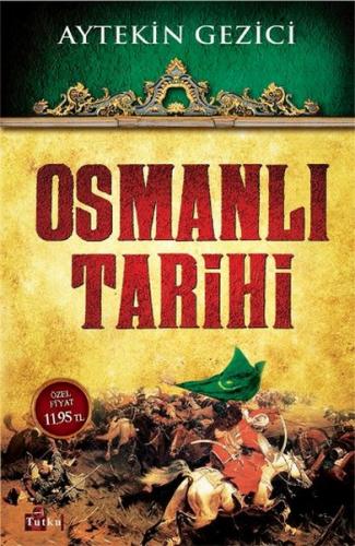 Osmanlı Tarihi - Enes Türkoğlu - Tutku Yayınevi