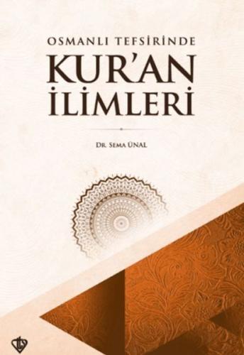 Osmanlı Tefsirinde Kur’an İlimleri - Sema Ünal - Türkiye Diyanet Vakfı