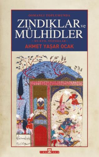 Osmanlı Toplumunda Zındıklar ve Mülhidler (Ciltli) - Ahmet Yaşar Ocak 