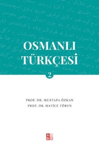 Osmanlı Türkçesi 2 - Mustafa Özkan - Babıali Kültür Yayıncılığı