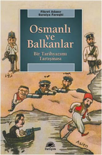 Osmanlı ve Balkanlar - Derleme - İletişim Yayınevi